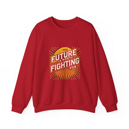 Future is Worth Fighting For Sweatshirt