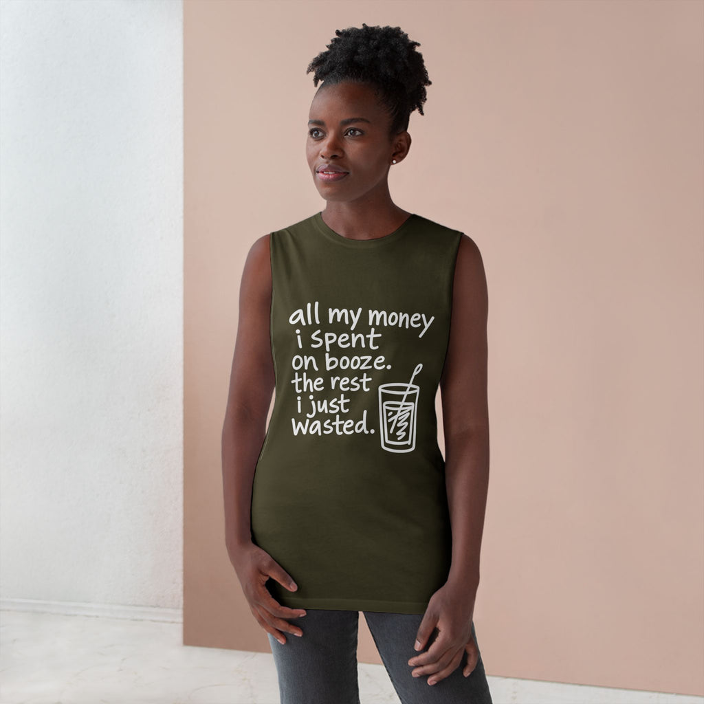 Funny Alcohol Quote Tank Top — “All My Money I Spent on Booze, The Rest I Just Wasted”