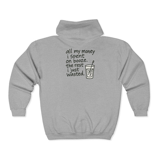 Funny 'All My Money I Spent on Booze' Zip Hoodie - Novelty Bar Humor Sweatshirt