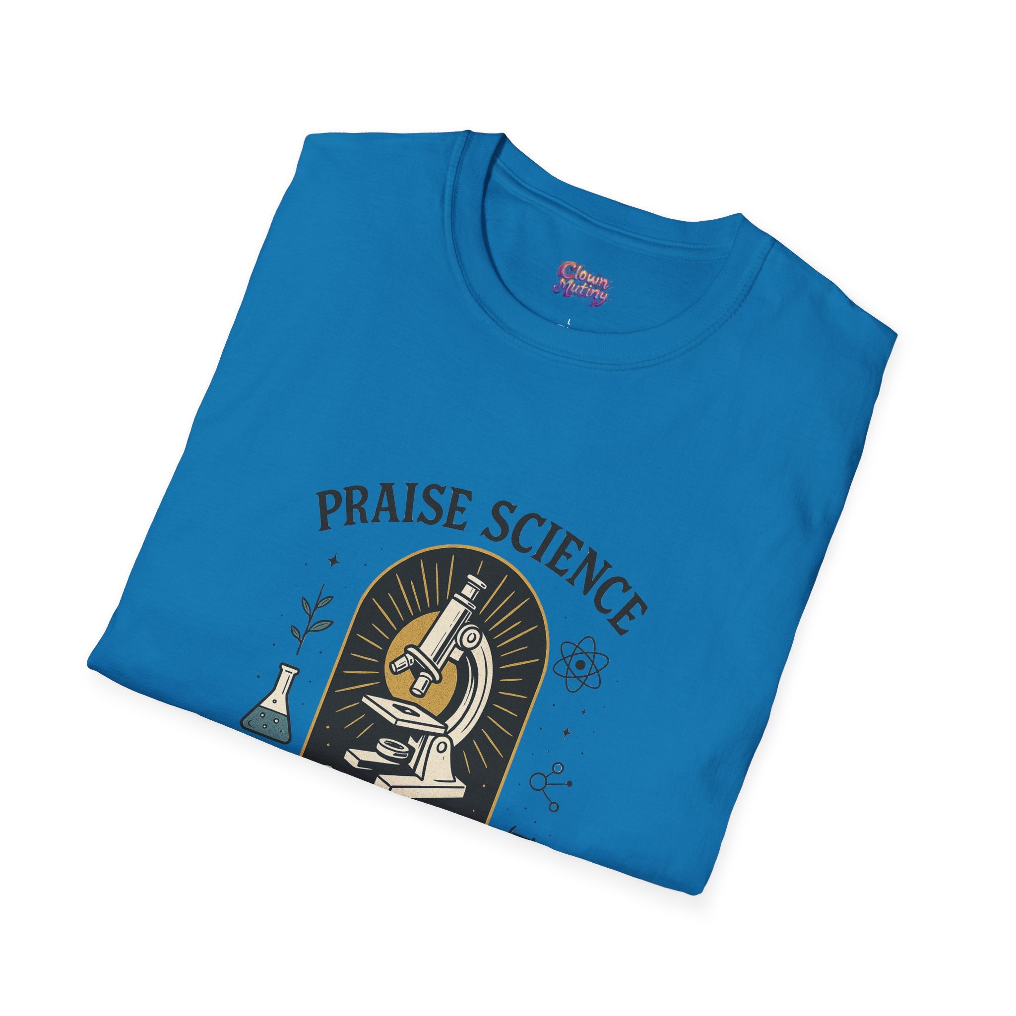 Praise Science Unisex Softstyle T-Shirt - Science Enthusiast Tee