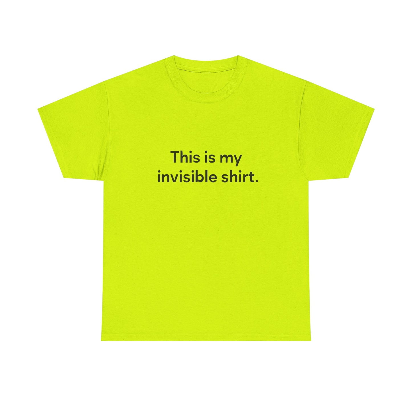 Invisible Shirt - Humorous Unisex Heavy Cotton Tee