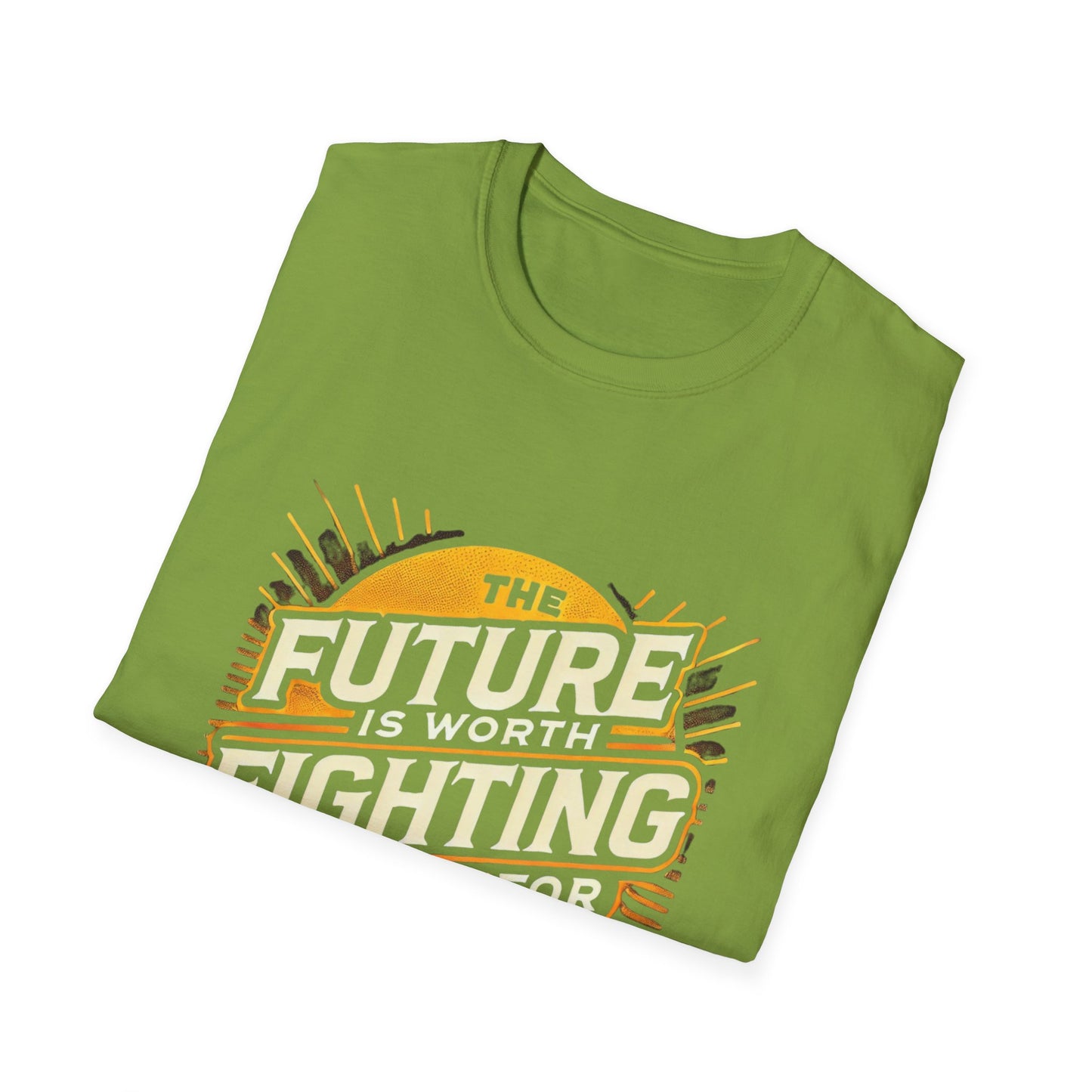 Future is Worth Fighting For Unisex Softstyle T-Shirt