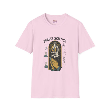 Praise Science Unisex Softstyle T-Shirt - Science Enthusiast Tee