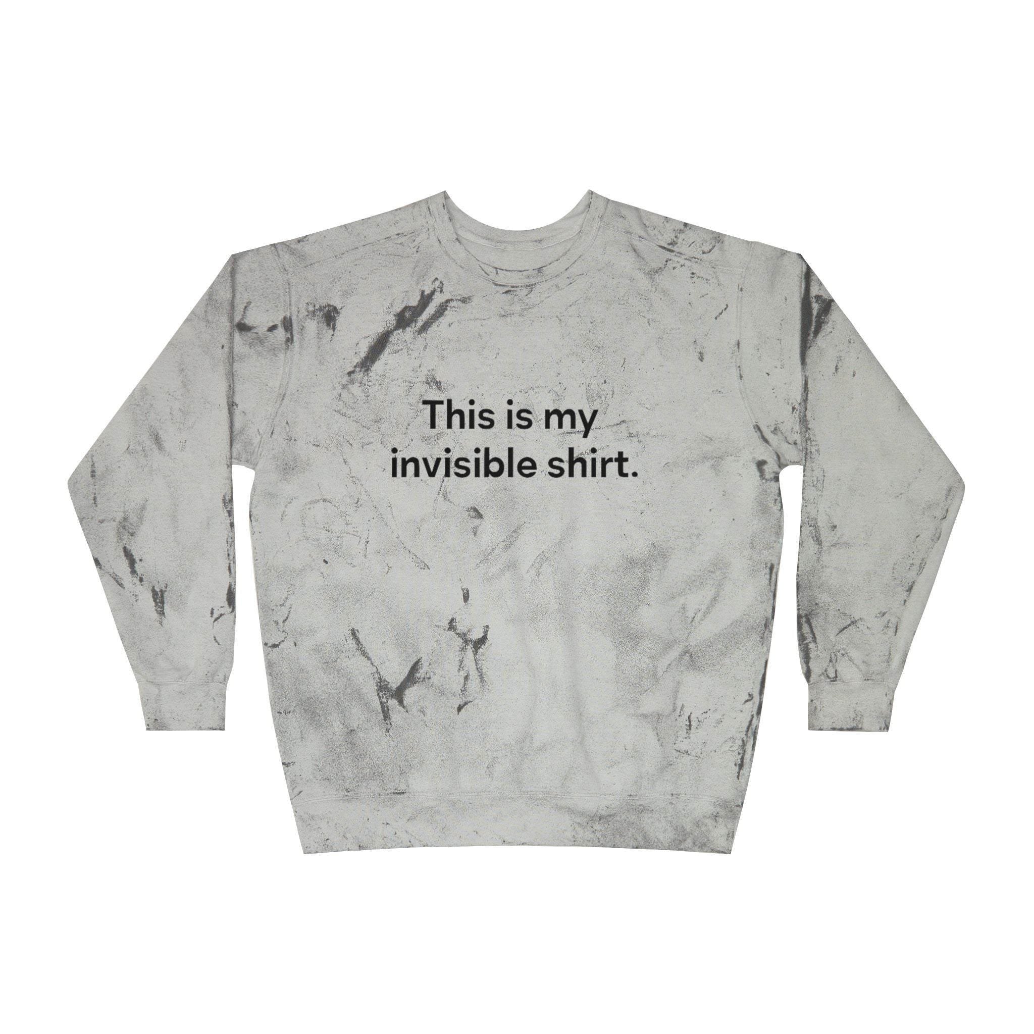 Invisible Shirt Crewneck Sweatshirt - Unique Gift for Fashion Lovers & Fun Occasions