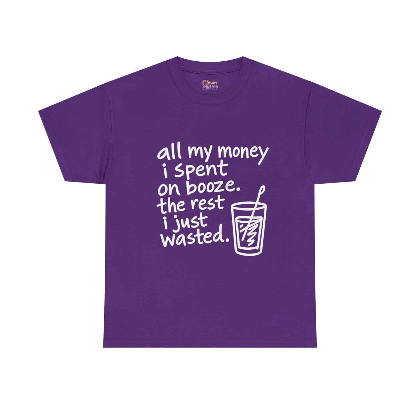 Humorous Alcohol Tee — "All My Money I Spent on Booze" Graphic T-Shirt
