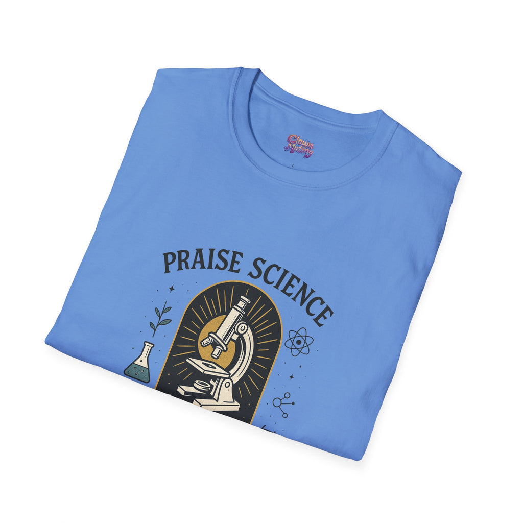 Praise Science Unisex Softstyle T-Shirt - Science Enthusiast Tee