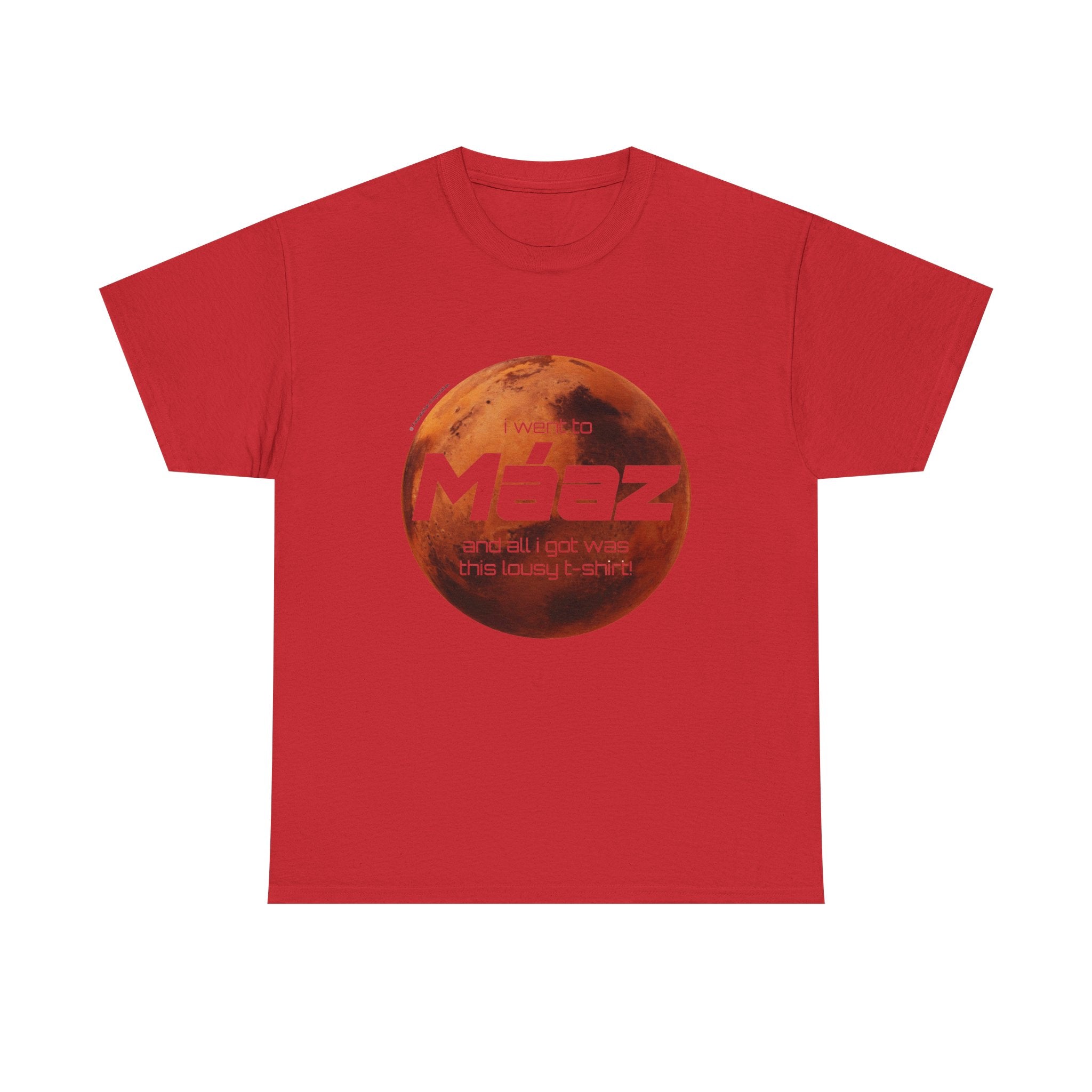Went To Mars Unisex Heavy Cotton Tee