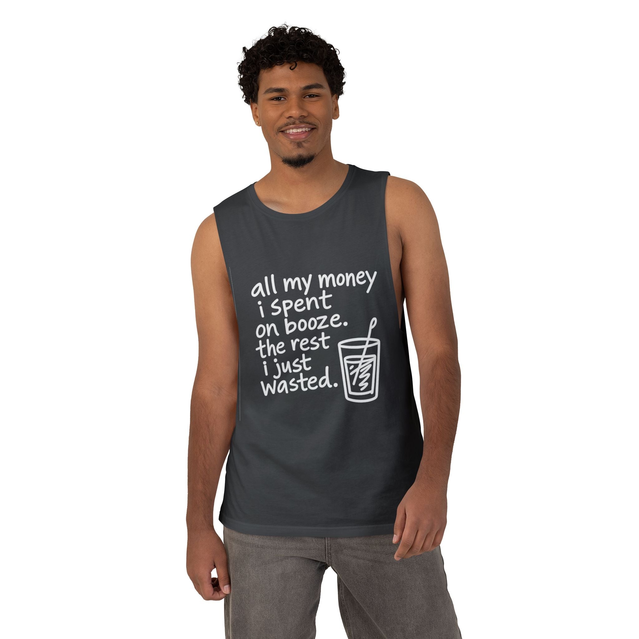 Funny Alcohol Quote Tank Top — “All My Money I Spent on Booze, The Rest I Just Wasted”