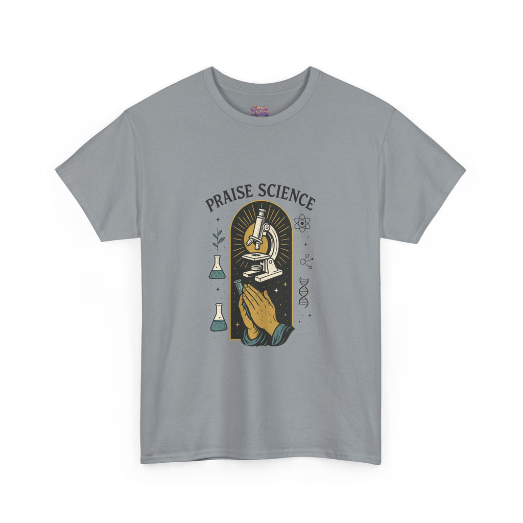 Praise Science Unisex Heavy Cotton Tee - Science Lover's T-Shirt for Educators and Students