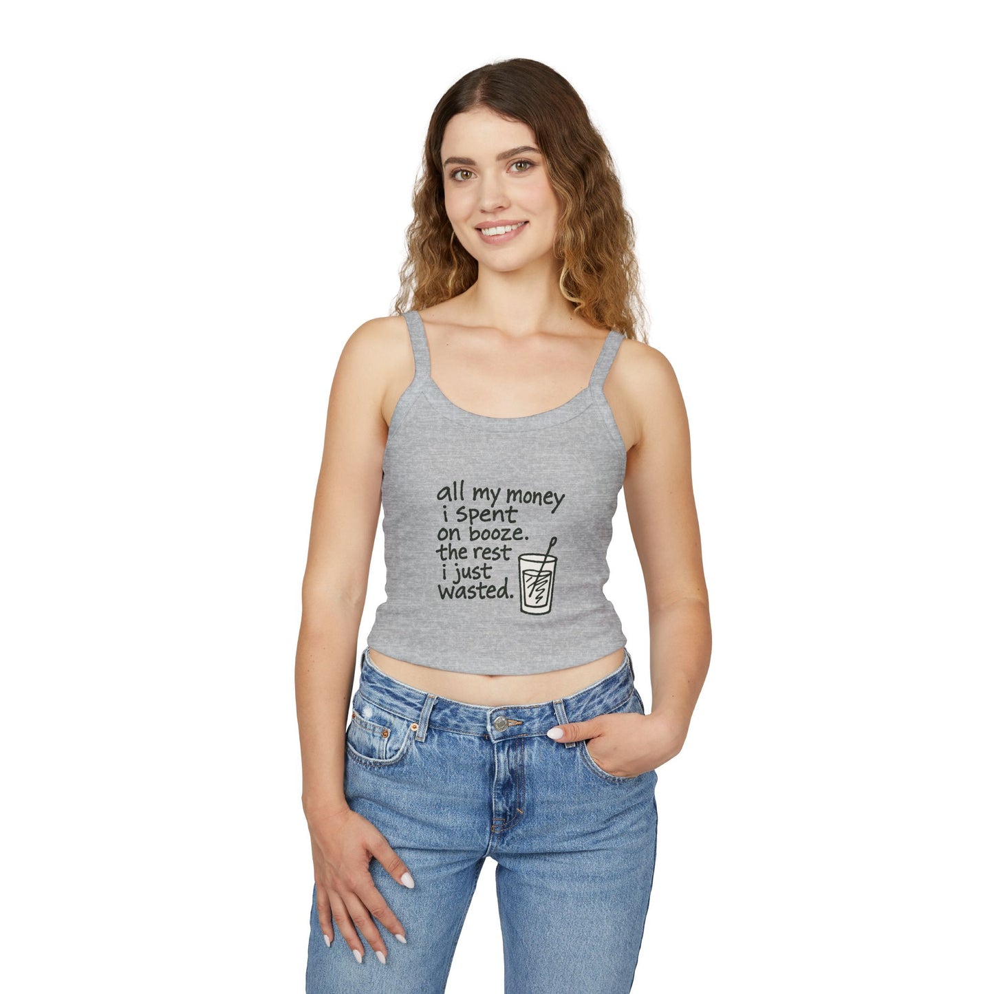 Wasted Booze Spaghetti Tank Top — "All My Money I Spent on Booze, The Rest I Just Wasted" Funny Drink Graphic