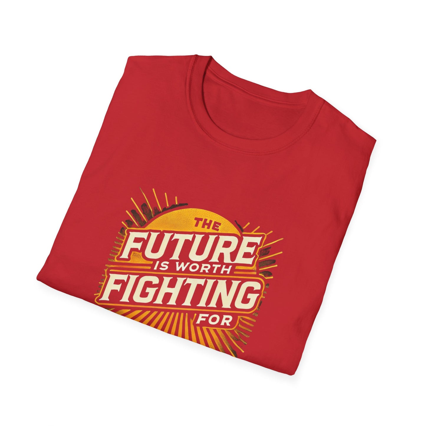 Future is Worth Fighting For Unisex Softstyle T-Shirt