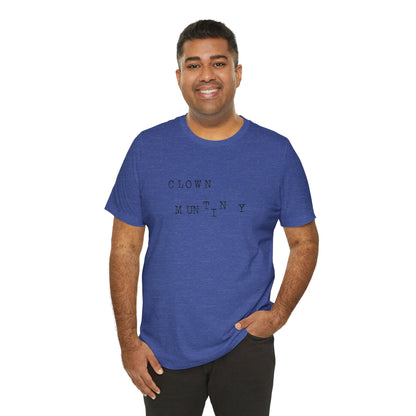 Clown Mutiny Unisex Jersey Short Sleeve Tee