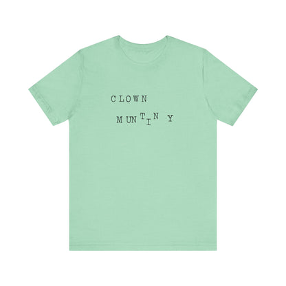 Clown Mutiny Unisex Jersey Short Sleeve Tee