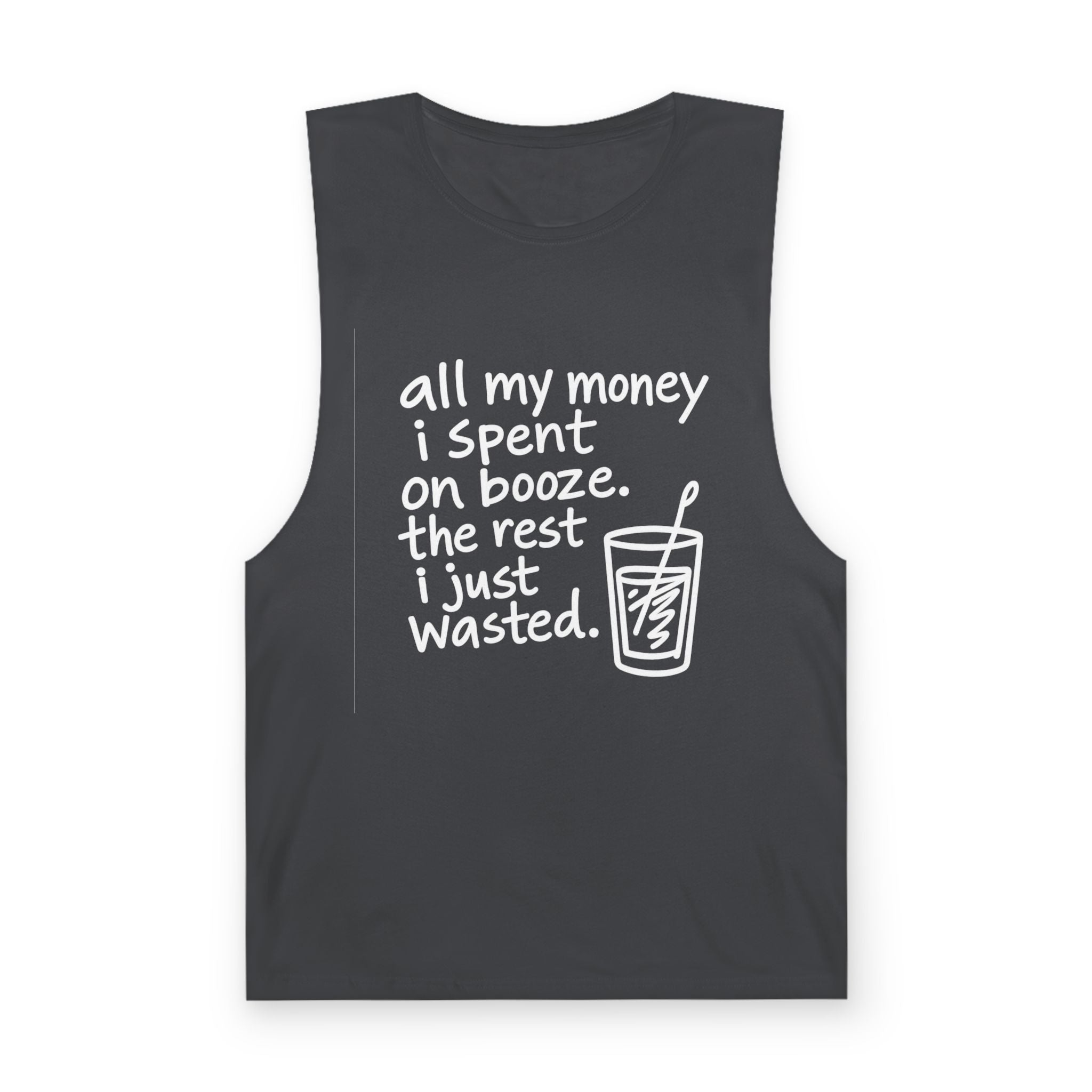 Funny Alcohol Quote Tank Top — “All My Money I Spent on Booze, The Rest I Just Wasted”
