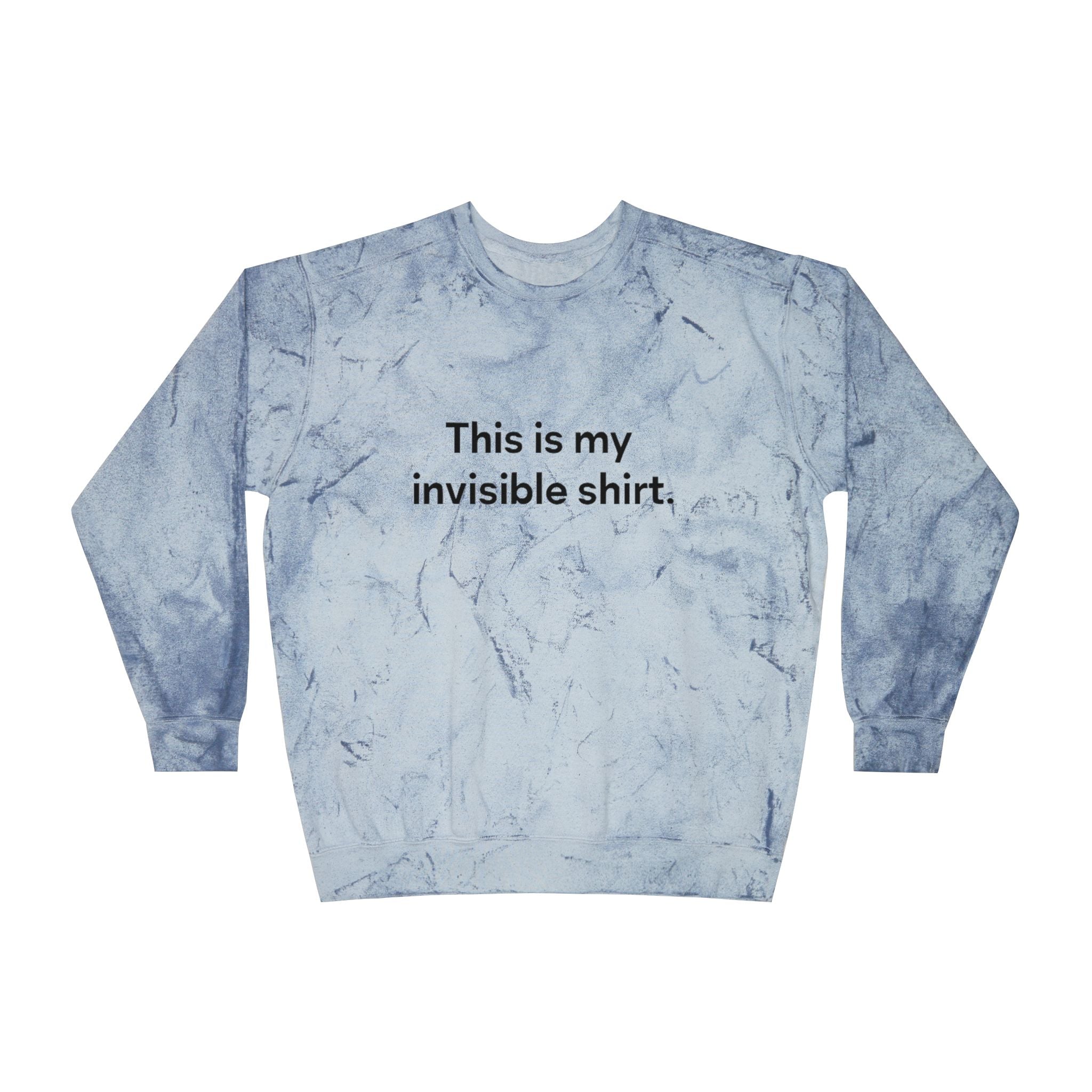 Invisible Shirt Crewneck Sweatshirt - Unique Gift for Fashion Lovers & Fun Occasions