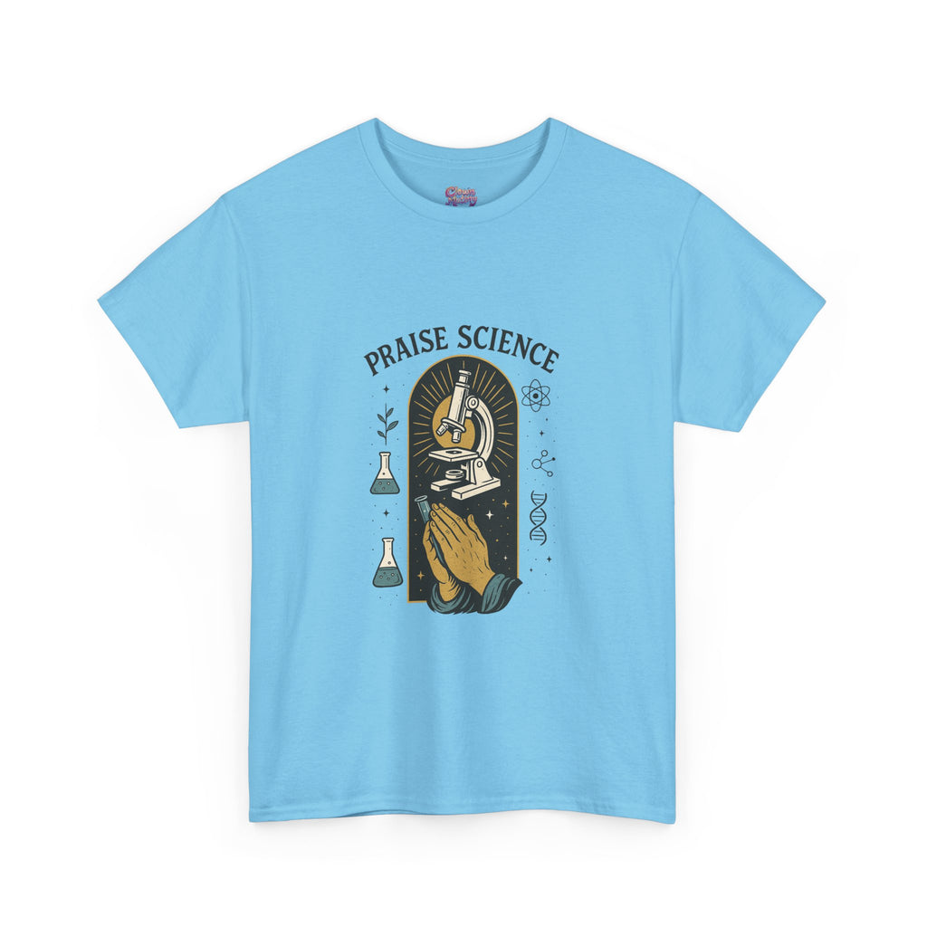 Praise Science Unisex Heavy Cotton Tee - Science Lover's T-Shirt for Educators and Students