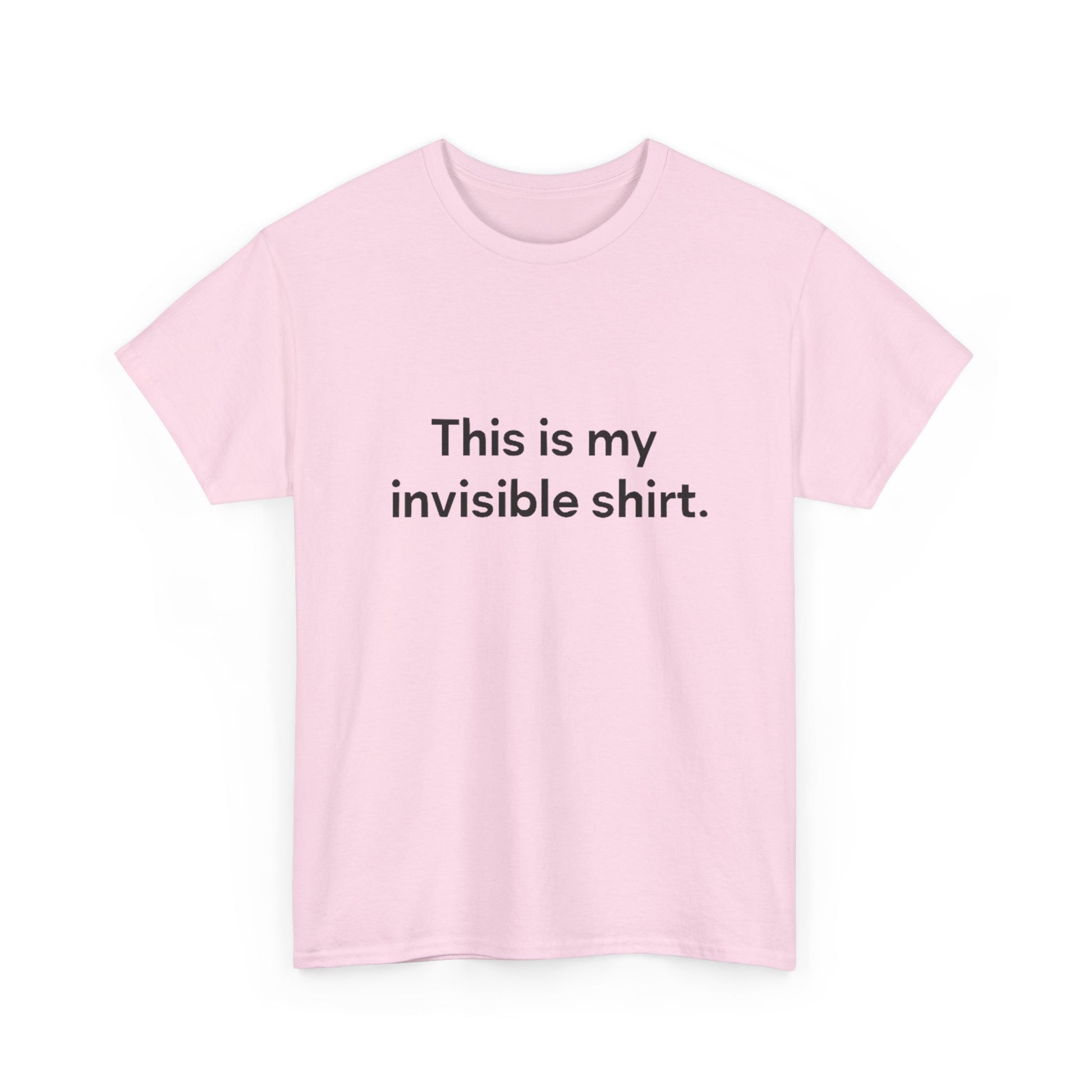 Invisible Shirt - Humorous Unisex Heavy Cotton Tee