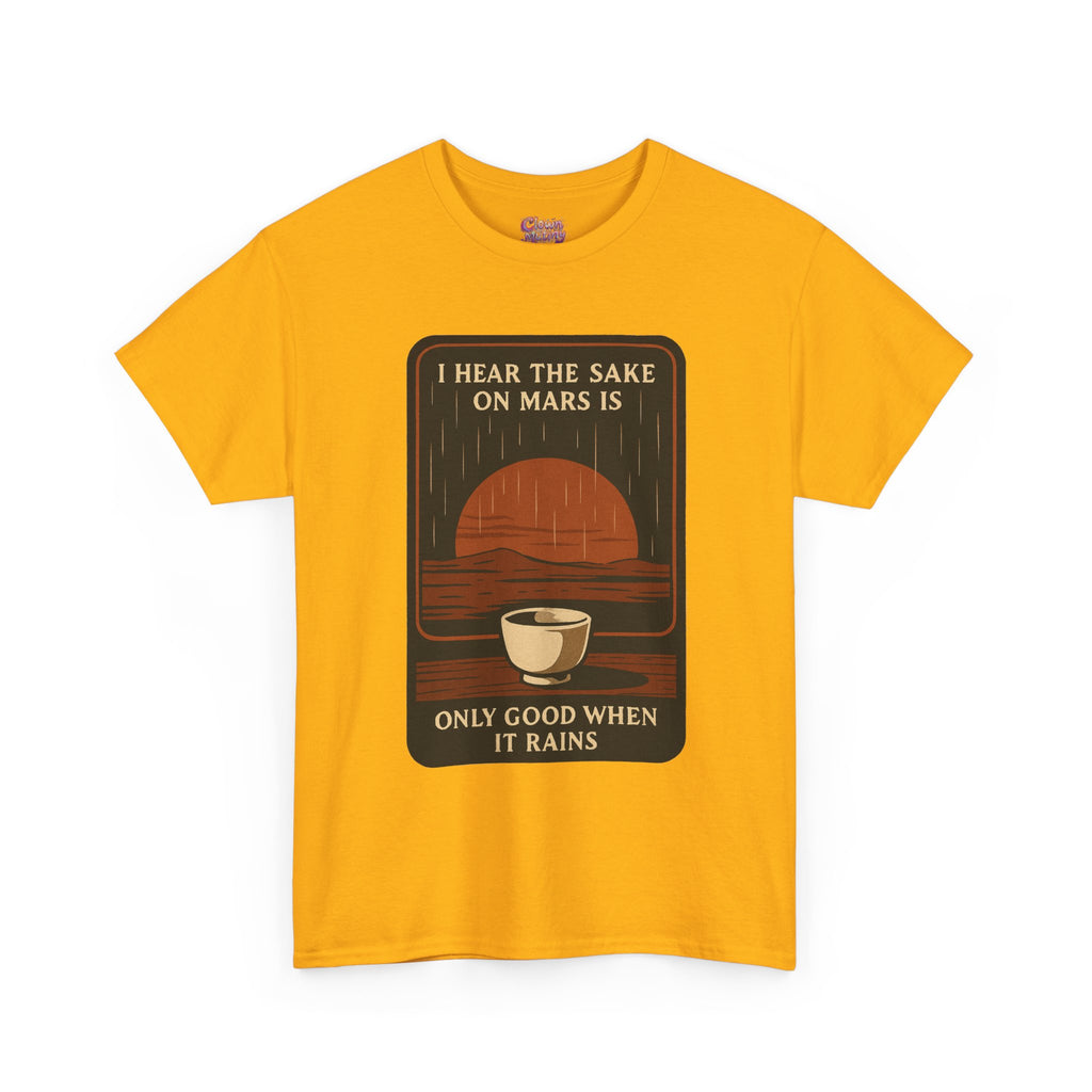 Sake on Mars T‑Shirt — Retro Space Sake Graphic Tee (“I Hear the Sake on Mars Is Only Good When It Rains”)