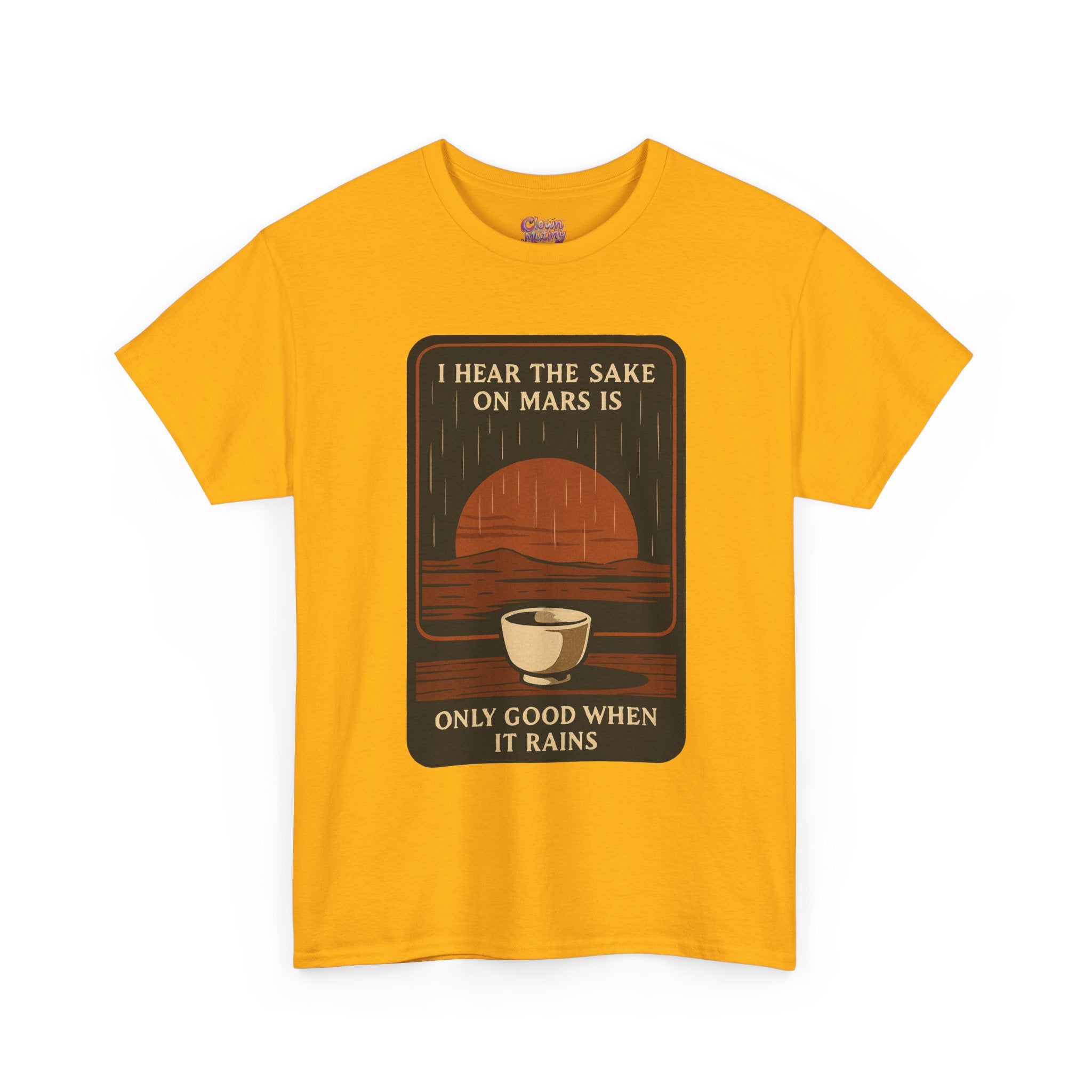 Sake on Mars T‑Shirt — Retro Space Sake Graphic Tee (“I Hear the Sake on Mars Is Only Good When It Rains”)