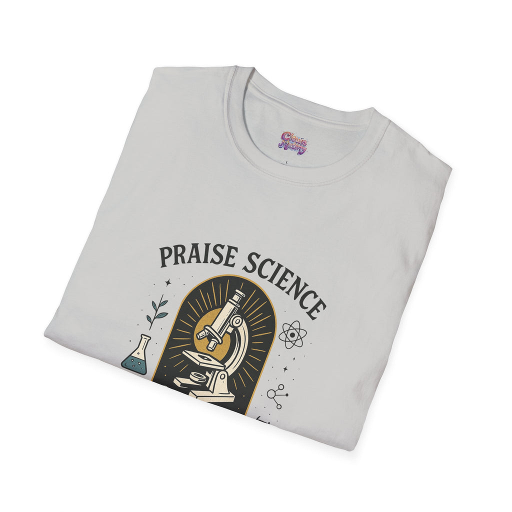 Praise Science Unisex Softstyle T-Shirt - Science Enthusiast Tee