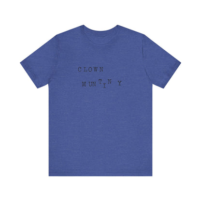 Clown Mutiny Unisex Jersey Short Sleeve Tee