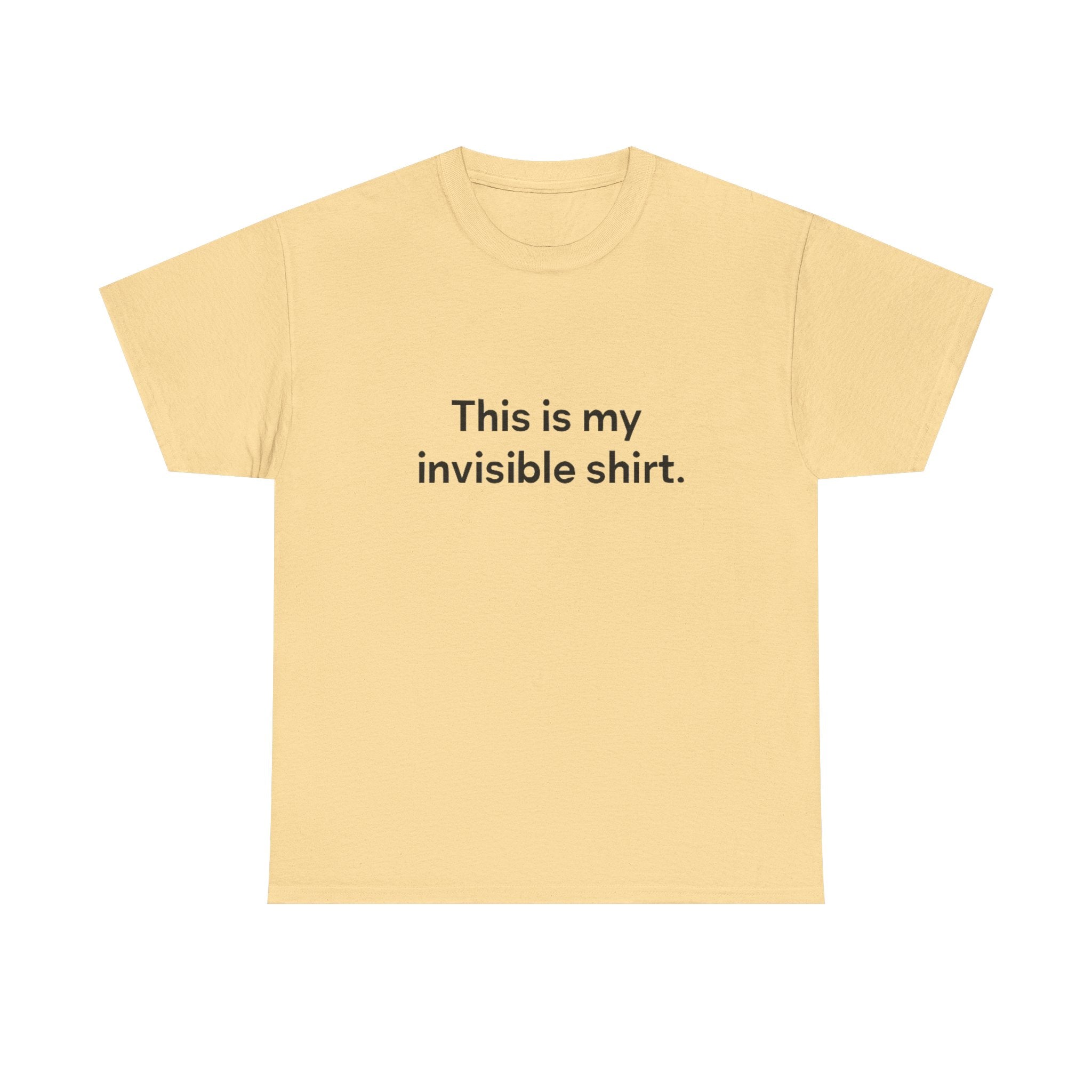 Invisible Shirt - Humorous Unisex Heavy Cotton Tee